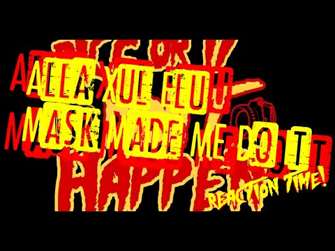 An Underground Powerhouse | Alla Xul Elu | Mask Made Me Do It | Reaction Time!