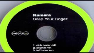 Kumara - Snap Your Fingaz (Club Caviar Mix) [2000]