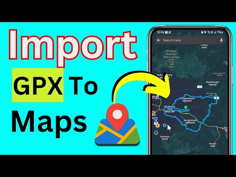 How To Import Gpx Files Into Google Maps On Phone  Iphone/Android