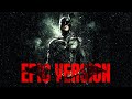 The Dark Knight X The Batman | EPIC VERSION