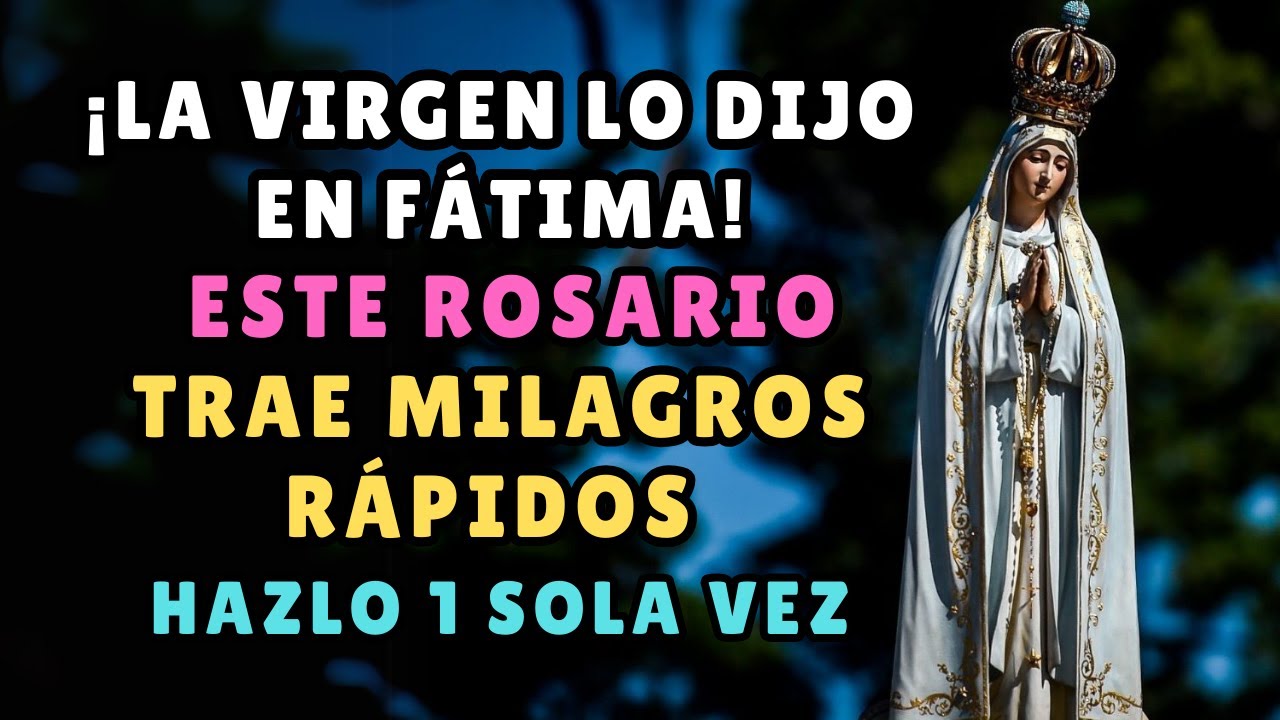 🔥 ¡LA VIRGEN LO DIJO EN FÁTIMA! Este Rosario trae milagros rápidos a quien lo reza con fe.