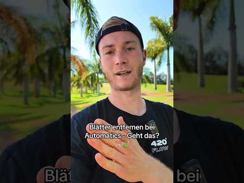 Blätter entfernen bei Automatics - Geht das? ✂️🍃