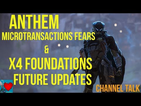 Anthem Microtransactions Fears | X4 Foundations Expansion & Future Updates