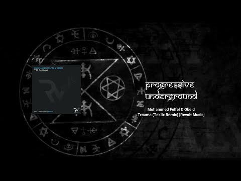 Muhammed Felfel & Obeidmusic - Trauma (Teklix Remix) [Revolt Music] #Melodictechno