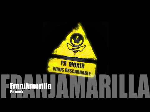 FranjAmarilla - Pa' Morir (Sencillo)