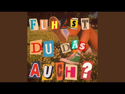 Fühlst du das auch?