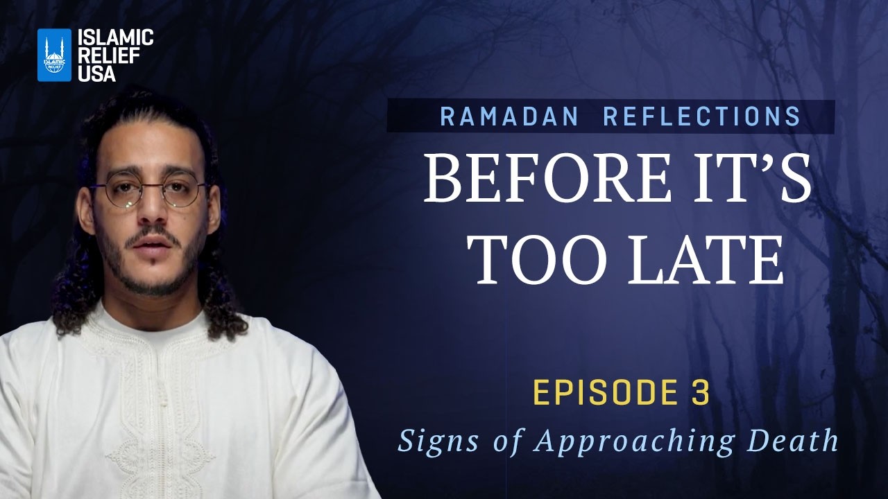 Before It's Too Late ✨ Ep3 • Signs of Approaching Death • Ramadan Reflections 2026
