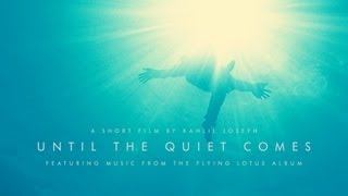 Flying Lotus - Until The Quiet Comes — short film by Kahlil Joseph, music from Flying Lotus' album
