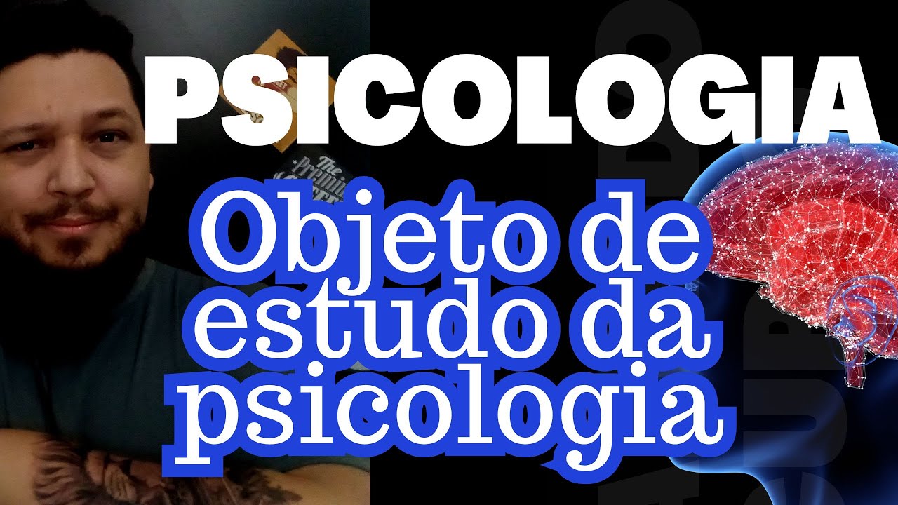 Psychology 05 - Object of study of psychology