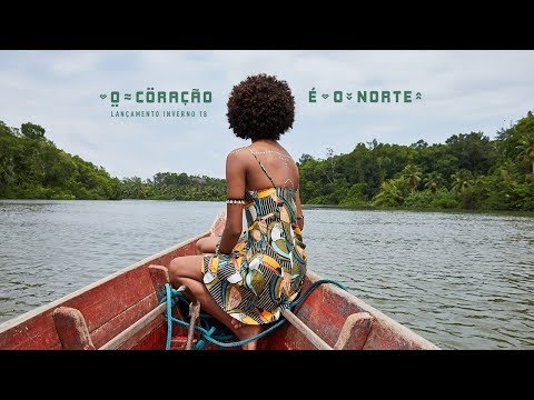 O CORAÇÃO É O NORTE [inverno 18] adoro FARM Video