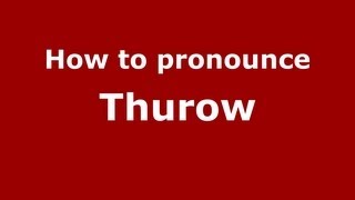 How to pronounce Thurow