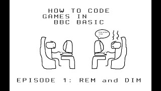 REM and DIM - How To Code Games In BBC BASIC (1)