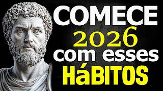 7 Hábitos Simples Que Vão Transformar Você em 2026 - FILOSOFIA ESTOICA