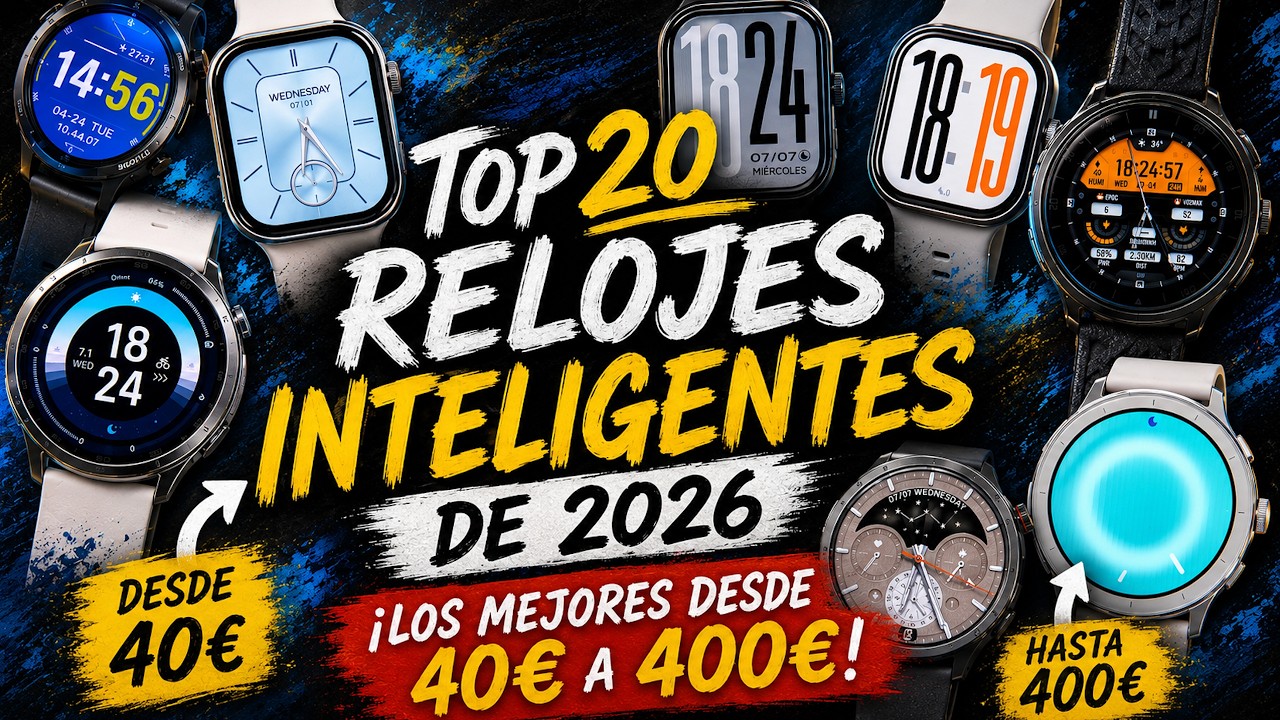 Top 20 Relojes Inteligentes de 2026 ⌚ ¡Son los SMARTWATCH que debes tener en cuenta!