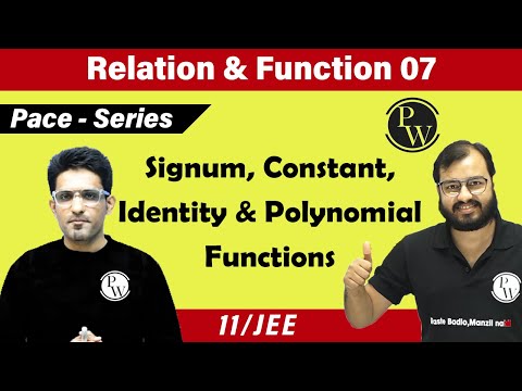 Relation and Function 07 - Signum , Constant,  Identity & Polynomial Functions | Class 11| JEE
