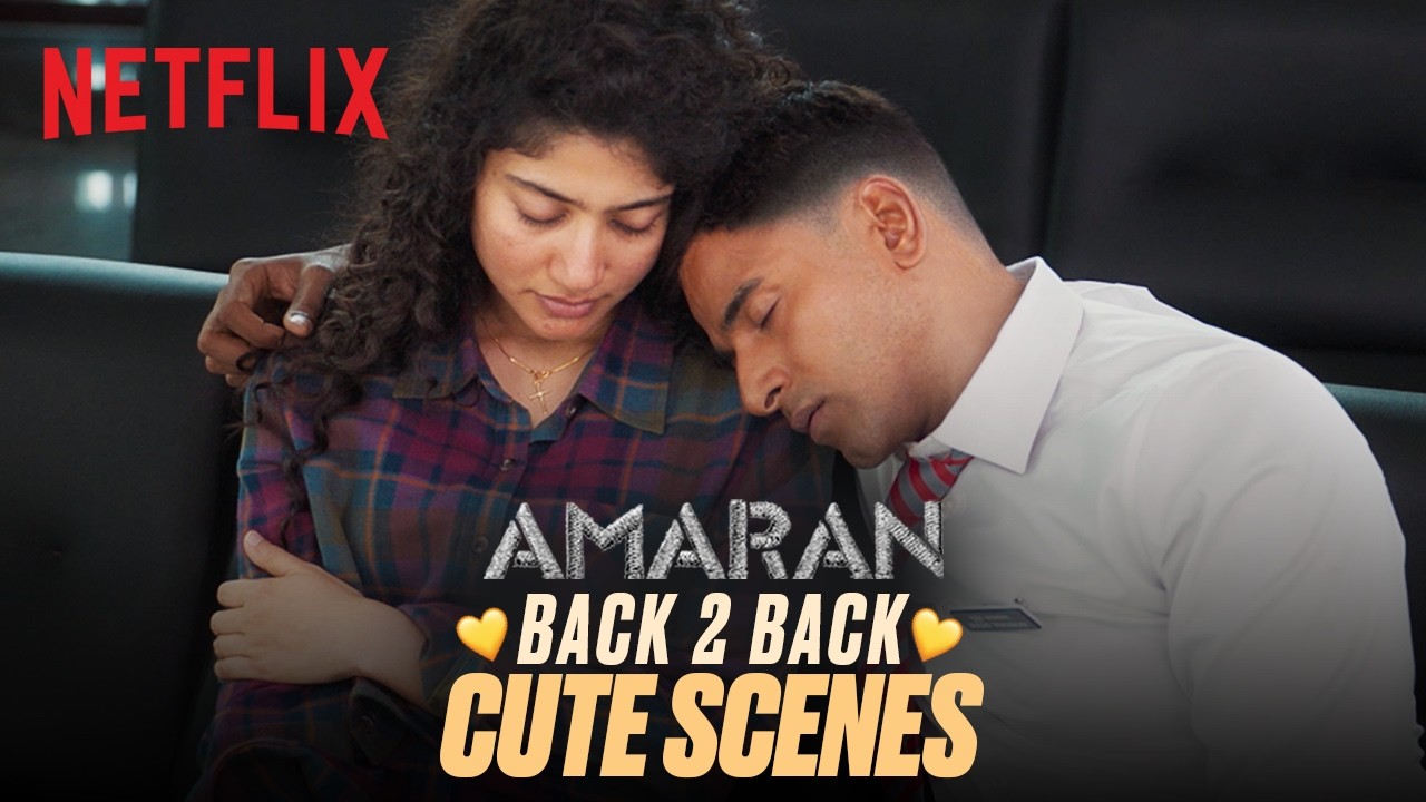 Amaran’s CUTEST Moments 🥹 ♥️ | Back to Back Scenes | Netflix India