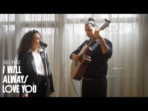 Anat Porat- I will always love you - Dolly Parton/ Whitney Huston Live Cover