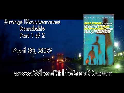 Strange Disappearances: Part 1 - April 30, 2022