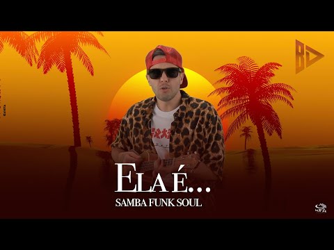 Bruno Diegues | Ela é (SambaFunkSoul) Clipe Oficial