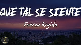 Fuerza Regida - Que Tal Se Siente (Letras) | La Vida Latina