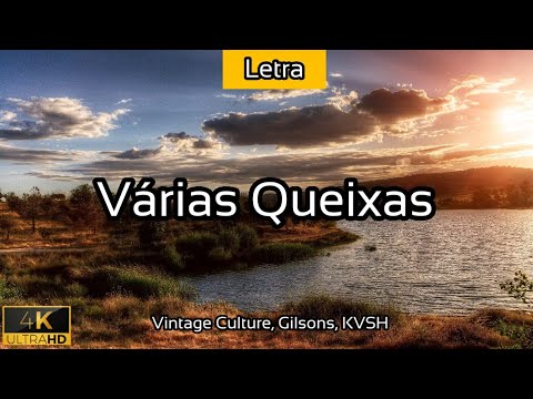 Vintage Culture, Gilsons, KVSH - Várias Queixas (Letra/Lyrics) - 2021 - 4K