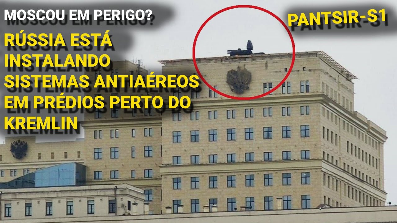 Moscou em perigo Rússia está instalando defesas aéreas perto do Kremlin e  outras partes da capital