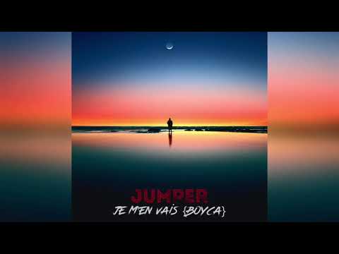 JUMPER - Je m'en vais {Boyca}