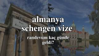 almanya schengen vizesine nasıl başvurulur | ben nasıl 6 aylık vize aldım