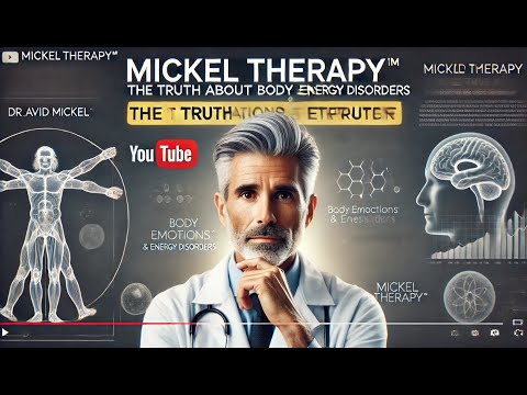Mickel Therapy®: The Truth About Body Emotions & Energy Disorders
