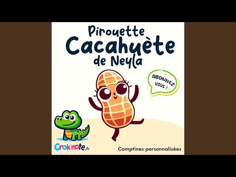Pirouette, cacahuète de Neyla