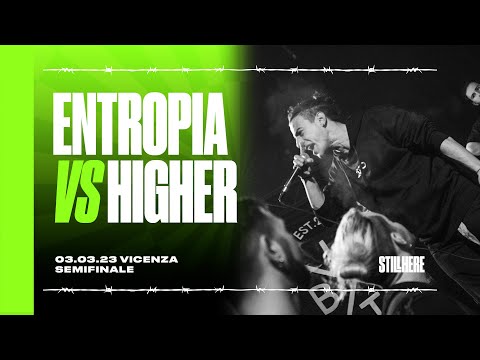 Still Here Battle - ENTROPIA VS HIGHER [Semifinale | 03.03.2023]