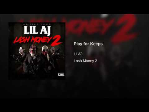 Lil AJ - Play For Keeps (Produced By AK)