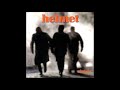 08. It's Easy to Get Bored - Helmet (HQ)