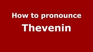 How to pronounce Thevenin