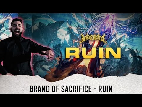 METALCORE VOCALIST REACTS - BRAND OF SACRIFICE "RUIN" - REACTION / REVIEW / GRADE