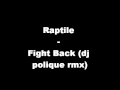 Raptile - Fight Back (lyrics) 