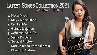 TRISHNA GURUNG - LATEST SONGS COLLECTION 2021