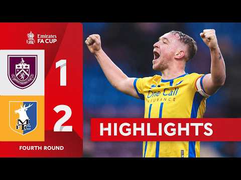 Mansfield complete INCREDIBLE comeback! 😮 | Burnley (1-2) Mansfield Town | Emirates FA Cup 2025-26