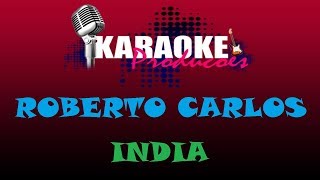 ROBERTO CARLOS - ÍNDIA ( KARAOKE )
