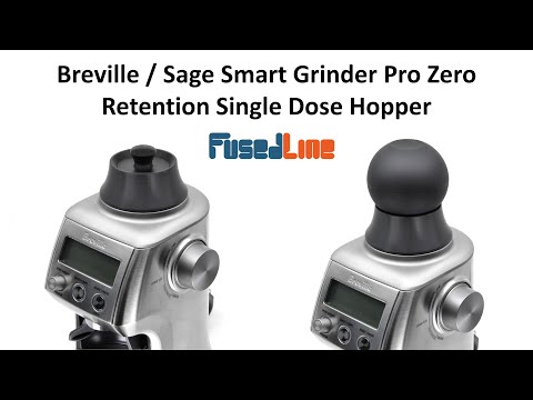 FusedLine: Breville / Sage Smart Grinder Pro Zero Retention Single Dose Hopper
