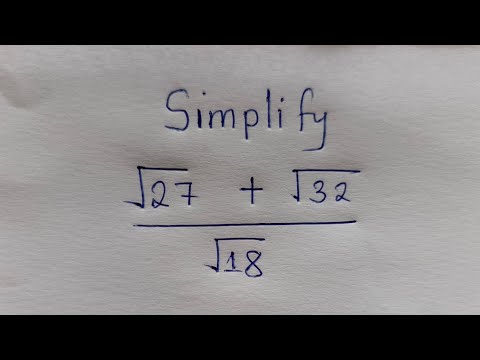 How to Simplify without a calculator