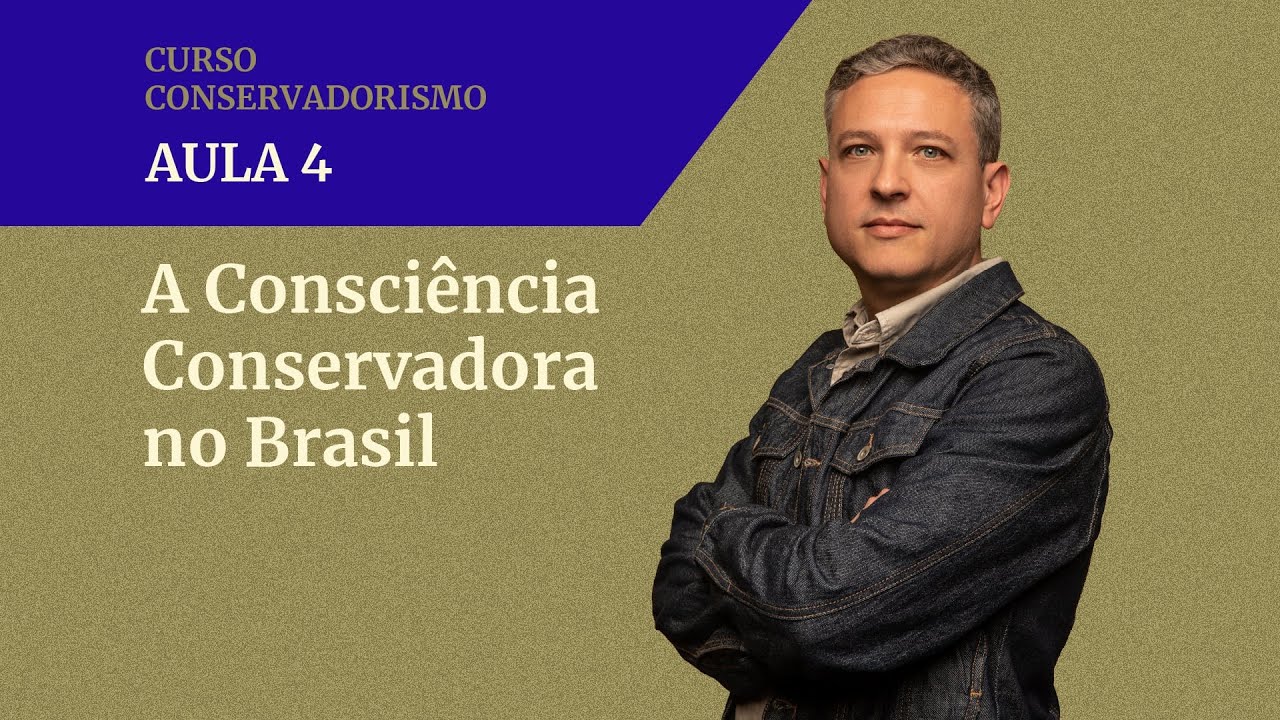 AULA 4 - A consciência conservadora no brasil