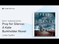 Pray for Silence: A Kate Burkholder Novel Book 2 by Linda Castillo · Audiobook preview