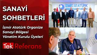 Sanayi Sohbetleri - İzmir Atatürk Organize Sanayi Bölgesi - Yönetim Ku