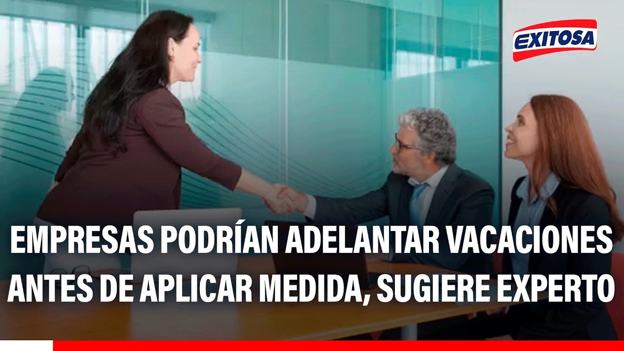🔴🔵 Empresas podrían adelantar vacaciones antes de aplicar medida, sugiere experto