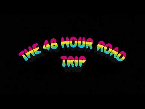 THE 48 HOUR ROAD TRIP (Mini-Documentary)