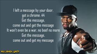 50 Cent - Get the Message (Lyrics)