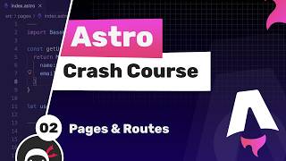 Astro Crash Course #2 - Pages & Routes