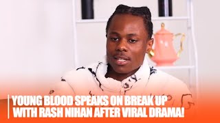 Young Blood Speaks on Break Up With Rash Nihan After Viral Drama, Exposes Her Dramatic Behaviors