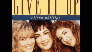 Wilson Phillips - Give It Up (Hit Version)